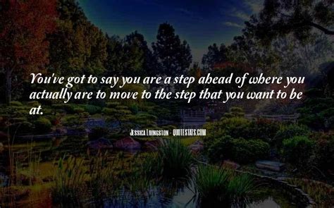 Top 58 Be One Step Ahead Quotes Famous Quotes And Sayings About Be One Step Ahead