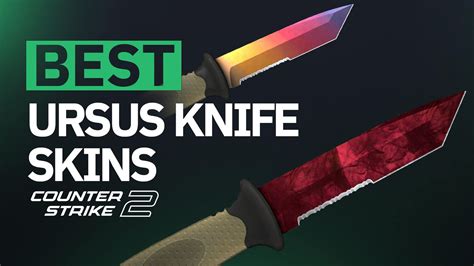 Best Ursus Knife Skins In Cs