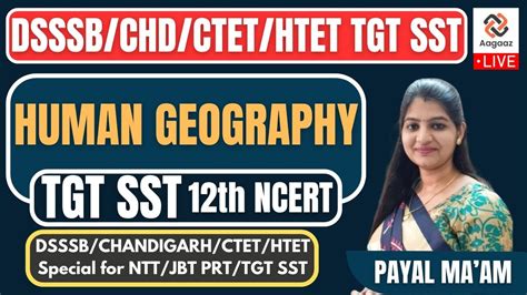 Human Geography Th Class Ncert Dsssb Chd Tgt Sst