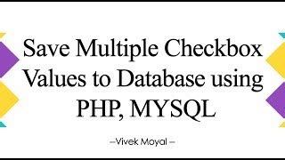 How To Insert Multiple Checkbox Values In Php Saving Multiple Checkbox