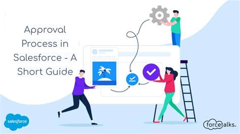 Salesforce Blogs In Approval Process Wizard Forcetalks