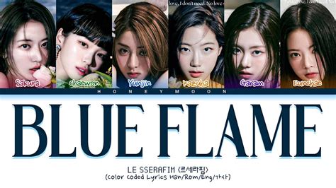 Le Sserafim Blue Flame Lyrics Blue Flame Color Coded