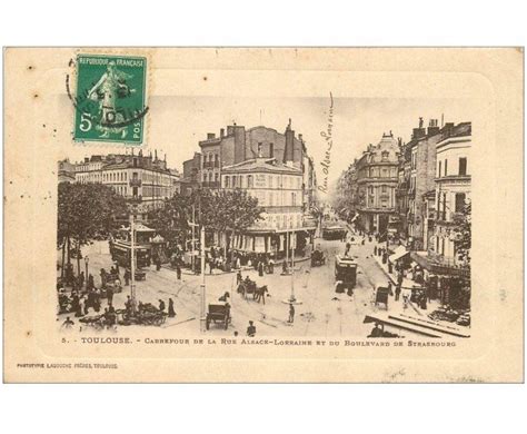 Carte Postale Ancienne Toulouse Carrefour Rue Alsace Lorraine Et