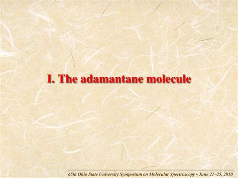 HIGH RESOLUTION SPECTROSCOPY OF THE CARBON CAGE ADAMANTANE C10H16 - ppt download