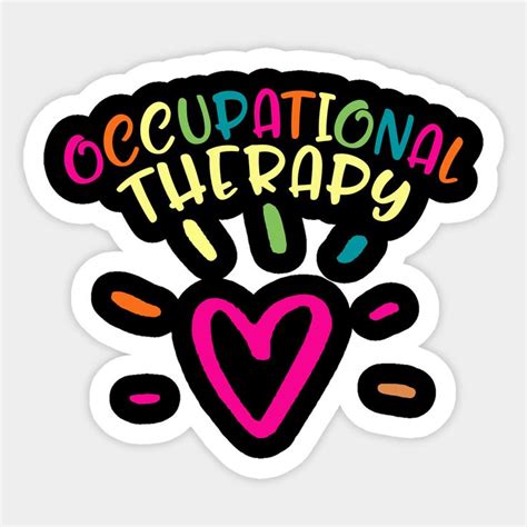 Funny Stickers Custom Stickers Ocupational Therapy Ot Month