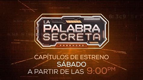 La Palabra Secreta Capitulos de Estreno A partir de Sábado 9 00 Pm Por