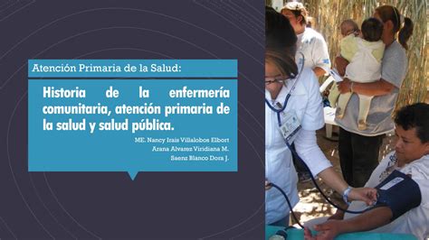 Historia de la Enfermería Comunitaria Atención Primaria de la Salud y