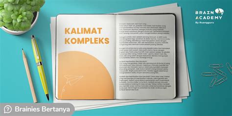 Apa itu Kalimat Kompleks? Ini Struktur, Ciri, dan Contohnya