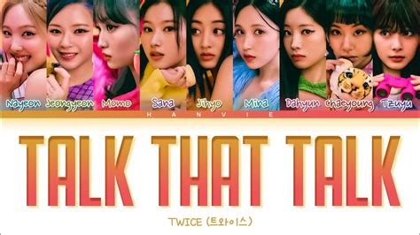 Twice 트와이스 Talk That Talk Color Coded Lyrics 가사 Han Rom Eng