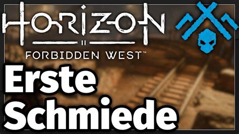 Horizon Forbidden West Rebellenlager Erste Schmiede YouTube