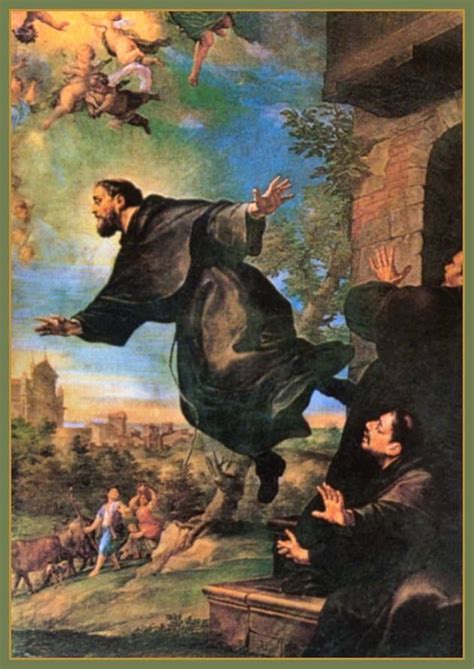 Joseph Of Cupertino O F M Conv 1603 1663 He Was Born Giuseppe Maria Desa In The Village