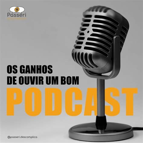 Você ouve podcasts Se você não sabe o que é um podcast uma boa