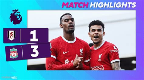 EPL Highlights Fulham 1 3 Liverpool Astro SuperSport YouTube