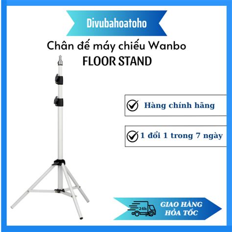 CHÂN ĐẾ MÁY CHIẾU WANBO FLOOR STAND CAO 1M7 DỄ DÀNG ĐIỀU CHỈNH CAO