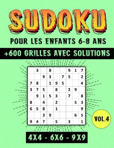 Sudoku Pour Les Enfants 6 8 Ans Livre De 600 Grilles Sudoku Faciles