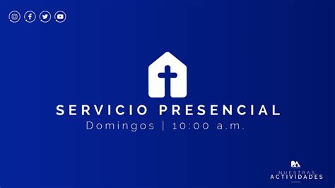 🔹¡en Vivo Servicio Presencial Servicio Presencial Domingo 19 De