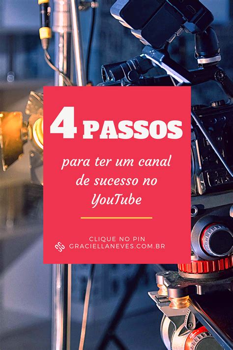 4 Etapas Para Ter Um Canal De Sucesso No Youtube Youtube Canal No