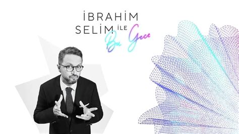 Tonight with İbrahim Selim TV Series 2019 Posters The Movie