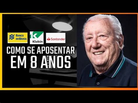 Como se aposentar em menos de 8 Anos ações investir barsi barsi