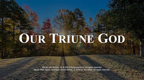 Dg Hymn Our Triune God Youtube