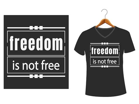 Premium Vector Freedom Is Not Free Illusutration Typography Slogan