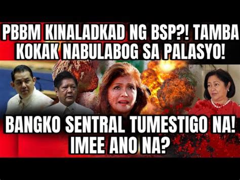 Pbbm Kinaladkad Ng Bsp Tamba Kokak Nabulabog Sa Palasyo Bangko