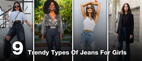 9 Trendy Types Of Jeans For Girls And Why You Need Them