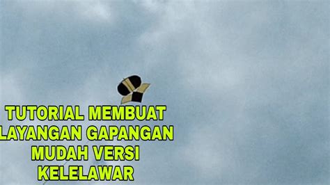 Tutorial Membuat Layangan Gapangan Versi Kelelawar Biasa Dangan Gampang