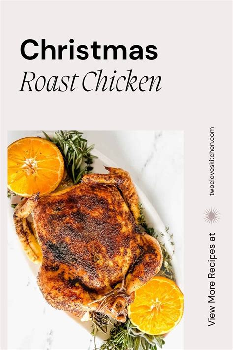 Christmas Roast Chicken with Orange Butter - Two Cloves Kitchen