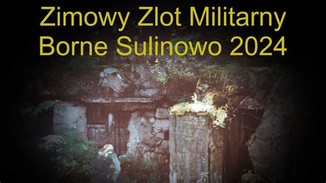 Borne Sulinowo 2024 Zimowy Zlot Militarny ze złotowskim akcentem