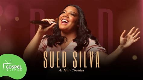 Sued Silva DVD As Mais Tocadas Gospel Clipes YouTube