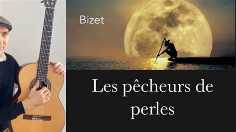 Je Crois Entendre Encore G Bizet Arranged For Guitar Youtube