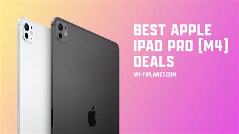 Best iPad Pro Deals: Apple's M4 Beast for Less: Snag the New iPad Pro ...