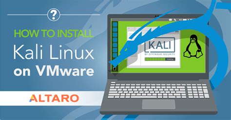 How To Install Kali Linux On VMware