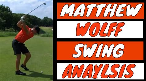 Matthew Wolff Golf Swing Youtube