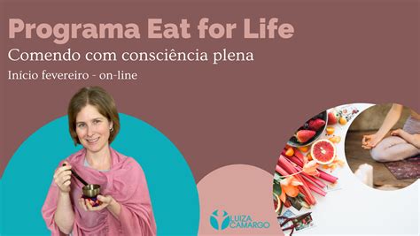 Programa Eat For Life Comendo Com Consciência Plena Sympla