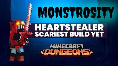 Monstrosity Heartstealer Hungry Horror Build Minecraft Dungeons