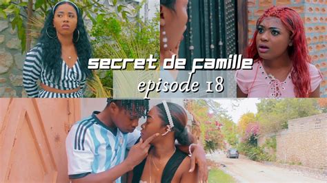 SECRET DE FAMILLE Episode 18 YouTube