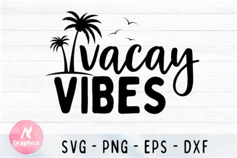 Vacay Vibes Svg Graphic By An Graphics · Creative Fabrica