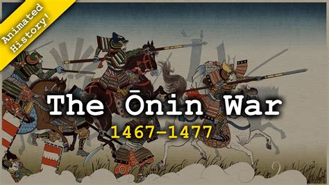 The Onin War Animated History Youtube