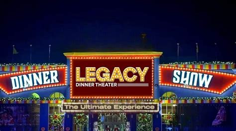 Legacy Dinner Theater All You Need To Know Before You Go 2025