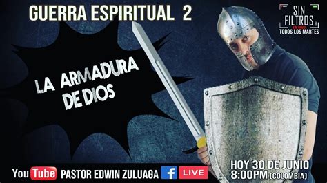 Guerra Espiritual 2 La Armadura De Dios Youtube