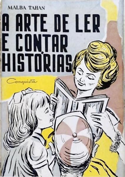 A Arte De Ler E Contar Hist Rias Malba Tahan Tra A Livraria E Sebo