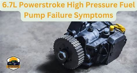 L Powerstroke High Pressure Fuel Pump Failure Symptoms Update