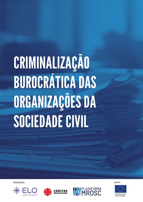 Relatório Sobre “criminalização Burocrática Das Organizações Da