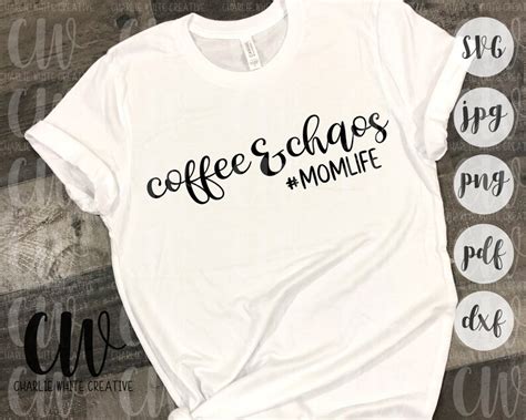 Coffee And Chaos Svg Momlife Svg Cut File Commercial Use Svg Etsy