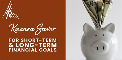 How To Use Kasasa Saver For Short Term And Long Term Financial Goals