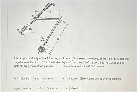 Solved The Angular Velocity Of Link Ab Is Ab Rads Chegg