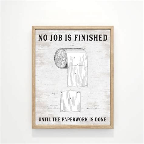 No Job Is Finished Until The Paperwork Is Done Etsy