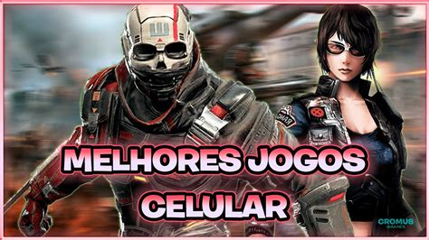 Os 20 Melhores Jogos Para Celular Ios Android Youtube